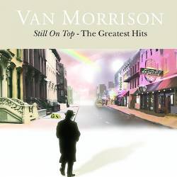 Van Morrison : Still on top - The greatest hits